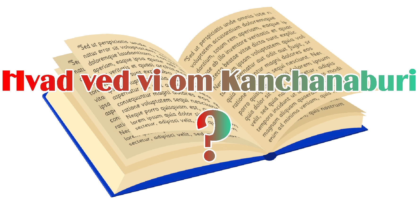 hvad ved vi om Kanchanaburi