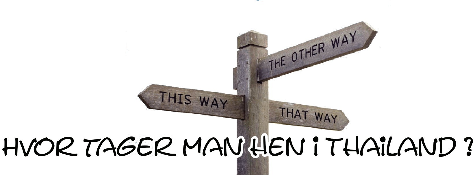 Hvor tager man hen i Thailand2